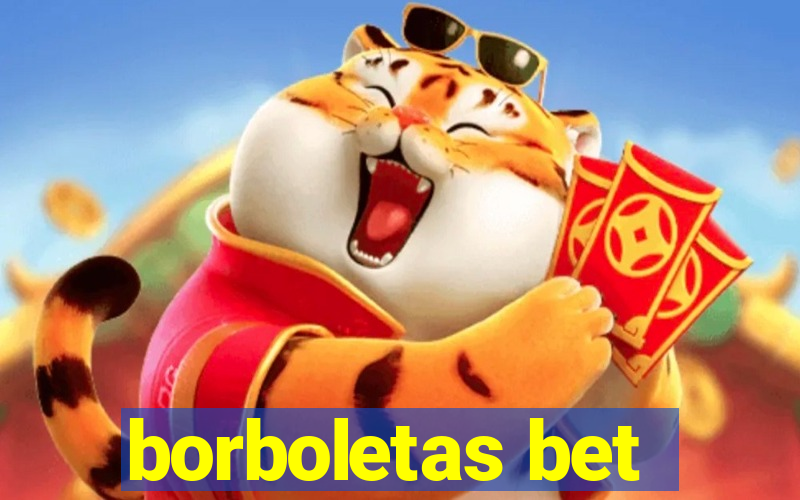 borboletas bet